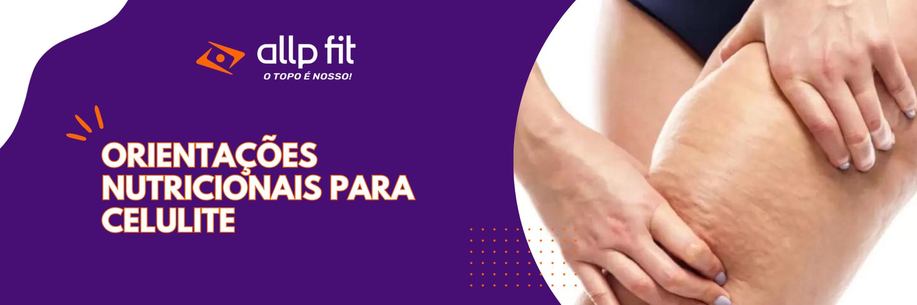 Orientações Nutricionais para Celulite
