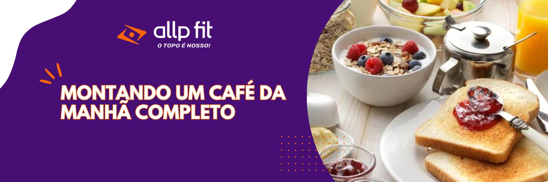 Montando um café da manhã completo