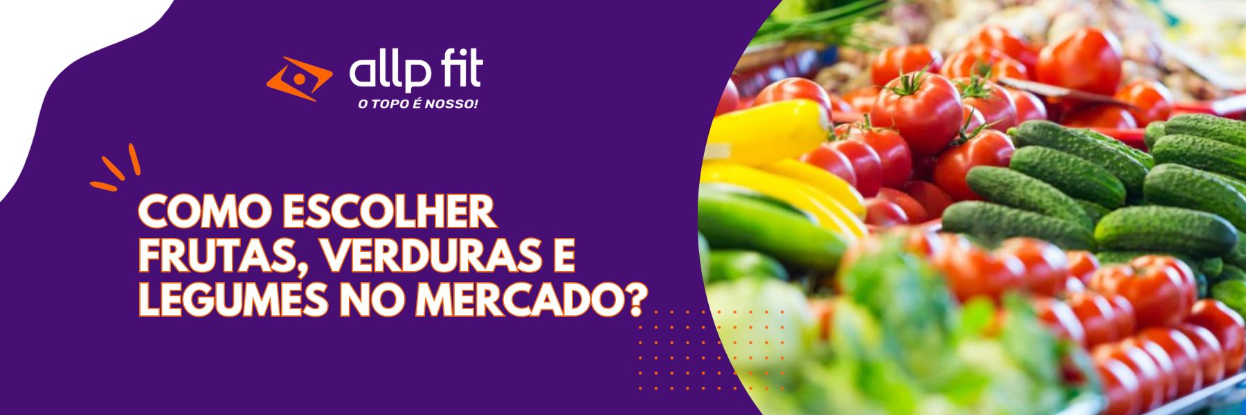 Como Escolher frutas, verduras e legumes no mercado?