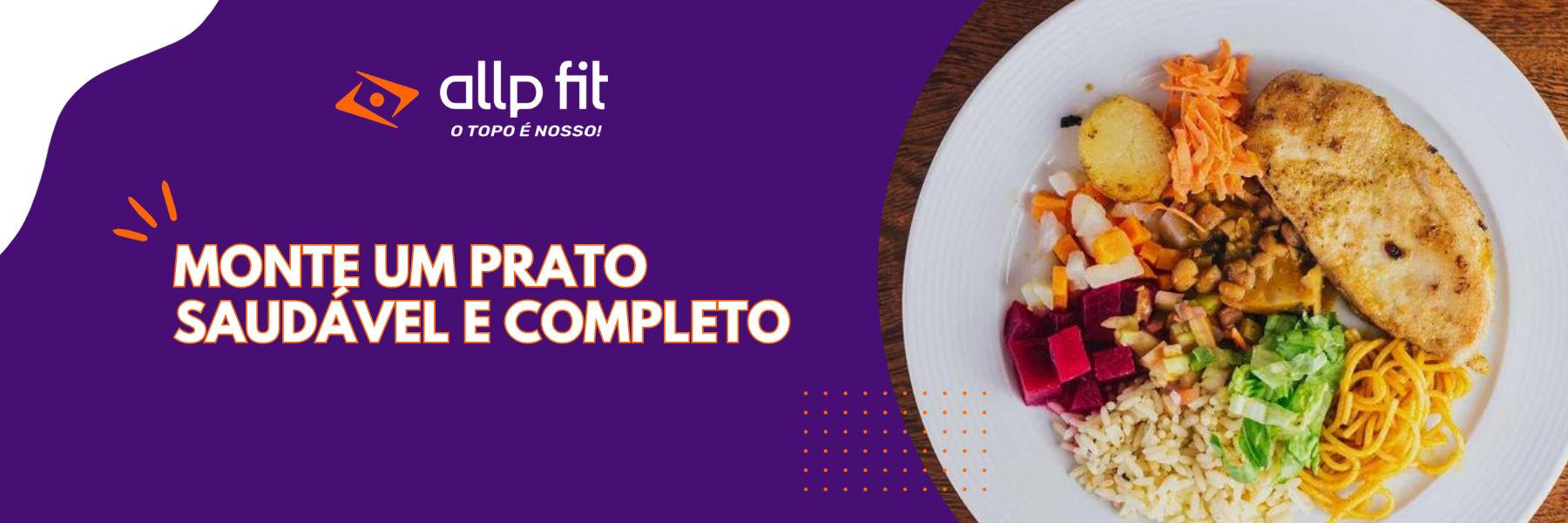 Monte um prato saudável e completo