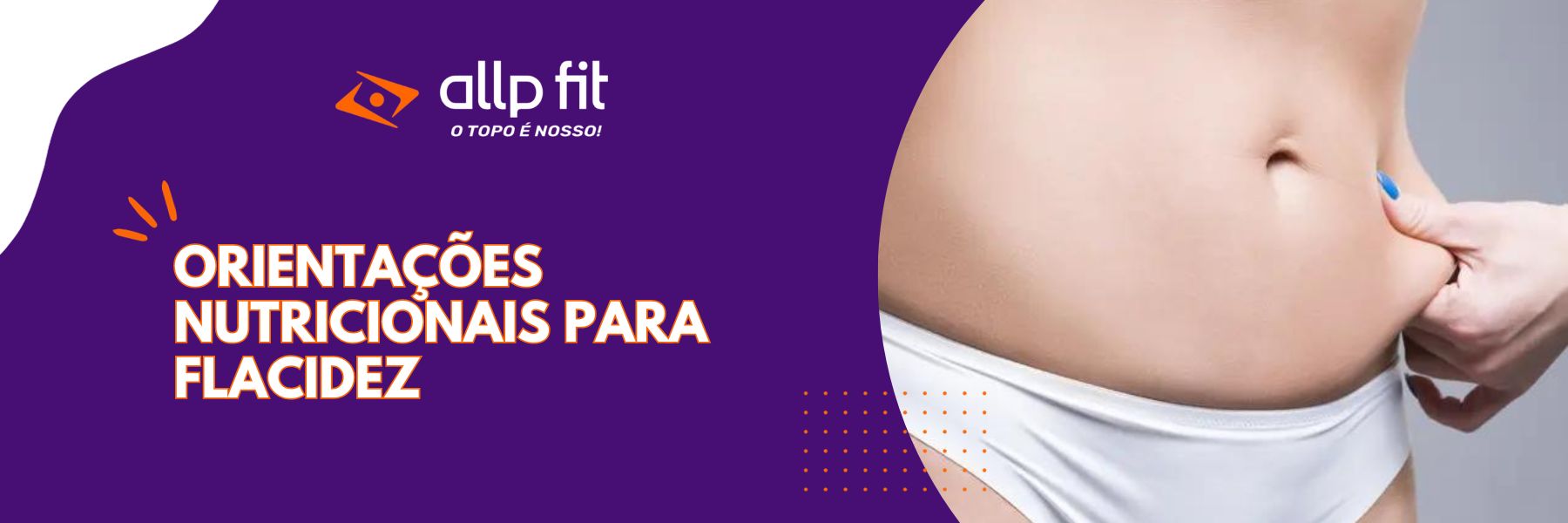 Orientações nutricionais sobre a flacidez