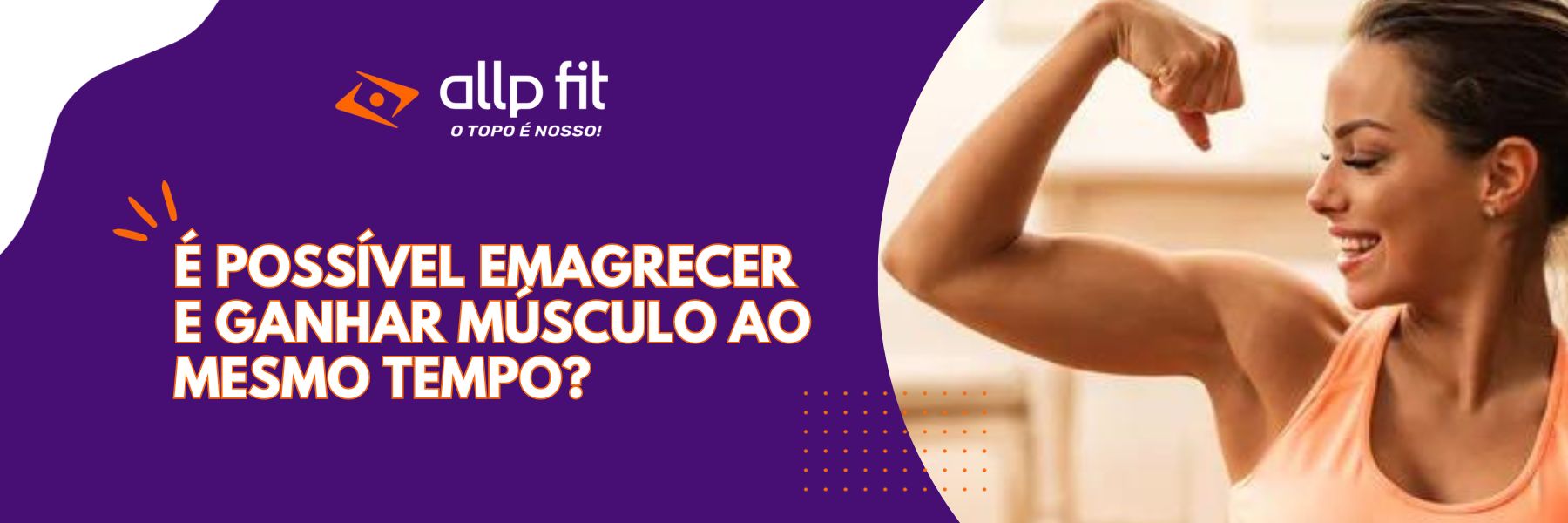 É possível Emagrecer e Ganhar Músculo ao mesmo tempo?