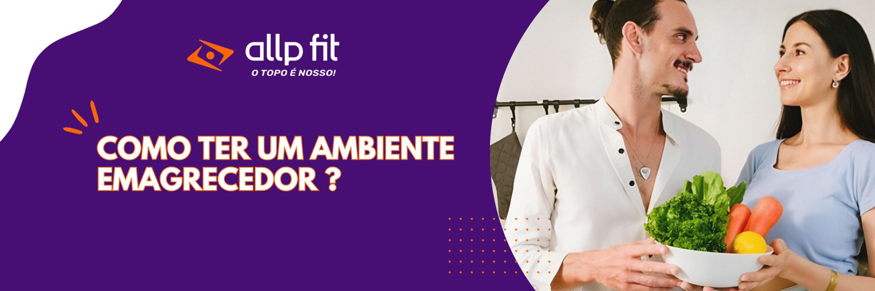 Como ter um Ambiente Emagrecedor