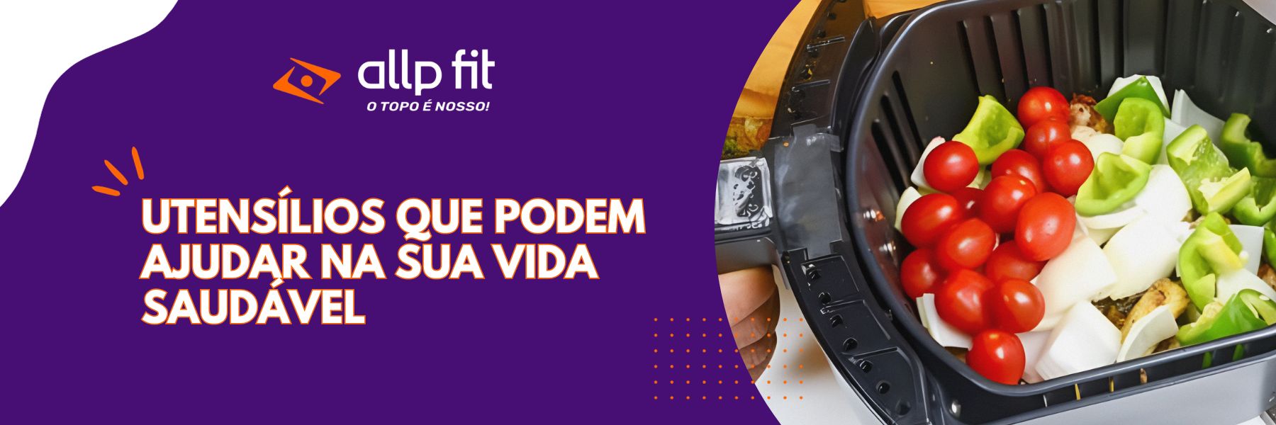 Utensílios que podem ajudar na sua Vida Saudável