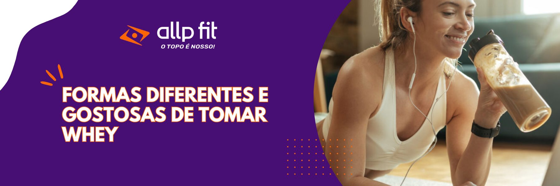 Formas diferentes e gostosas de tomar whey