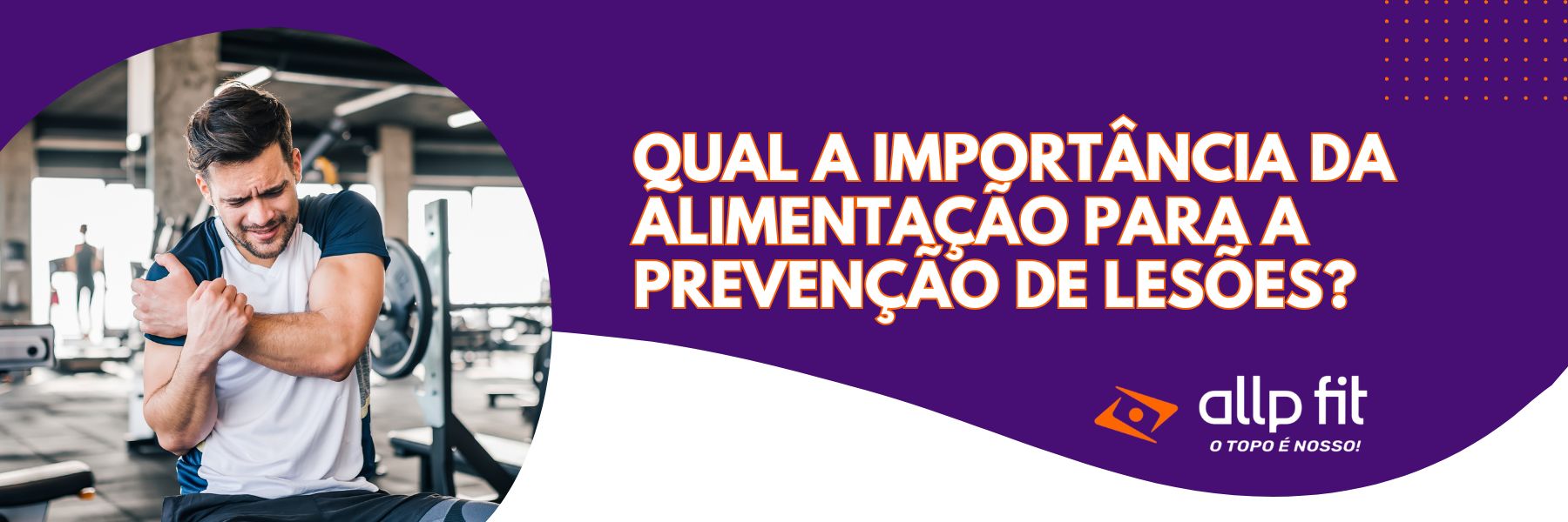 Qual a importância da alimentação para a prevenção de lesões?